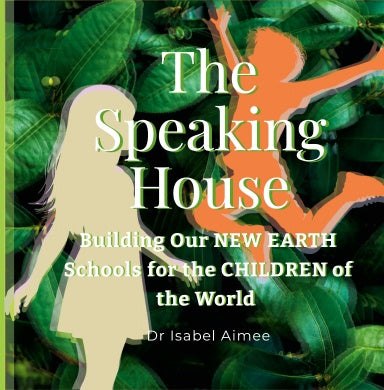 The Speaking House - New Earth Schools Book Cover